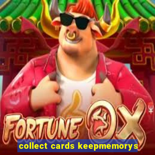 collect cards keepmemorys